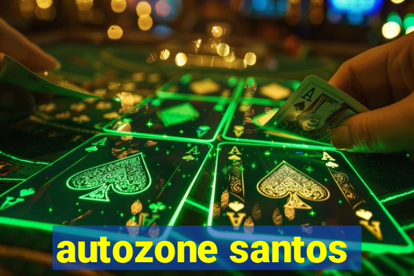 autozone santos